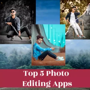 Top 5 Photo Editing Apps